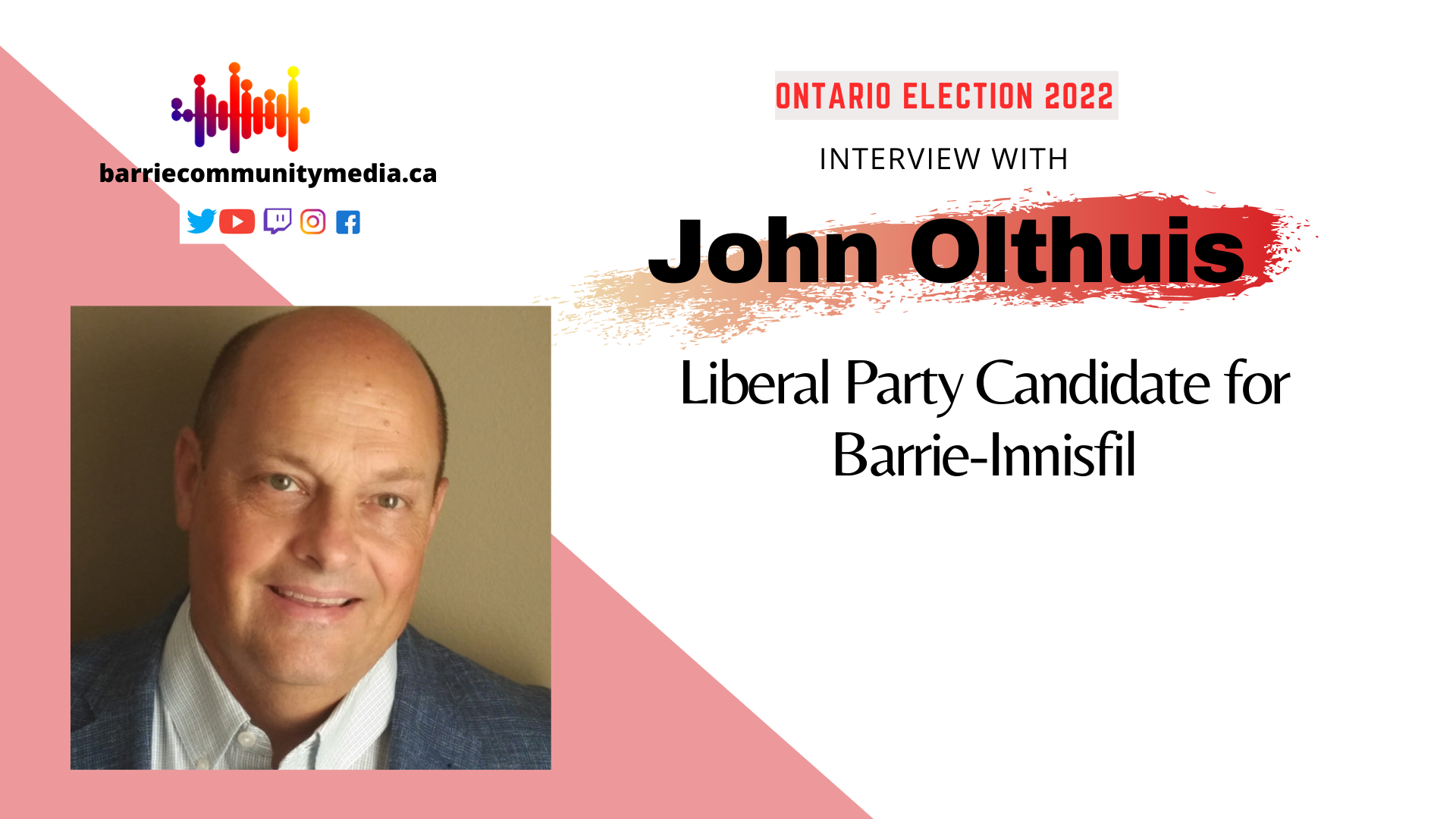 You are currently viewing Know your candidate – John Olthuis, the liberal party candidate for Barrie-Innisfil