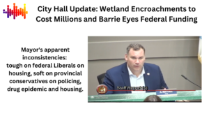 Read more about the article City Hall Update: Wetland Encroachments to Cost Millions and Barrie Eyes Federal Funding