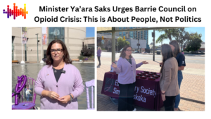 Read more about the article Minister Ya’ara Saks Urges Barrie Council to Act on Opioid Crisis: This is About People, Not Politics